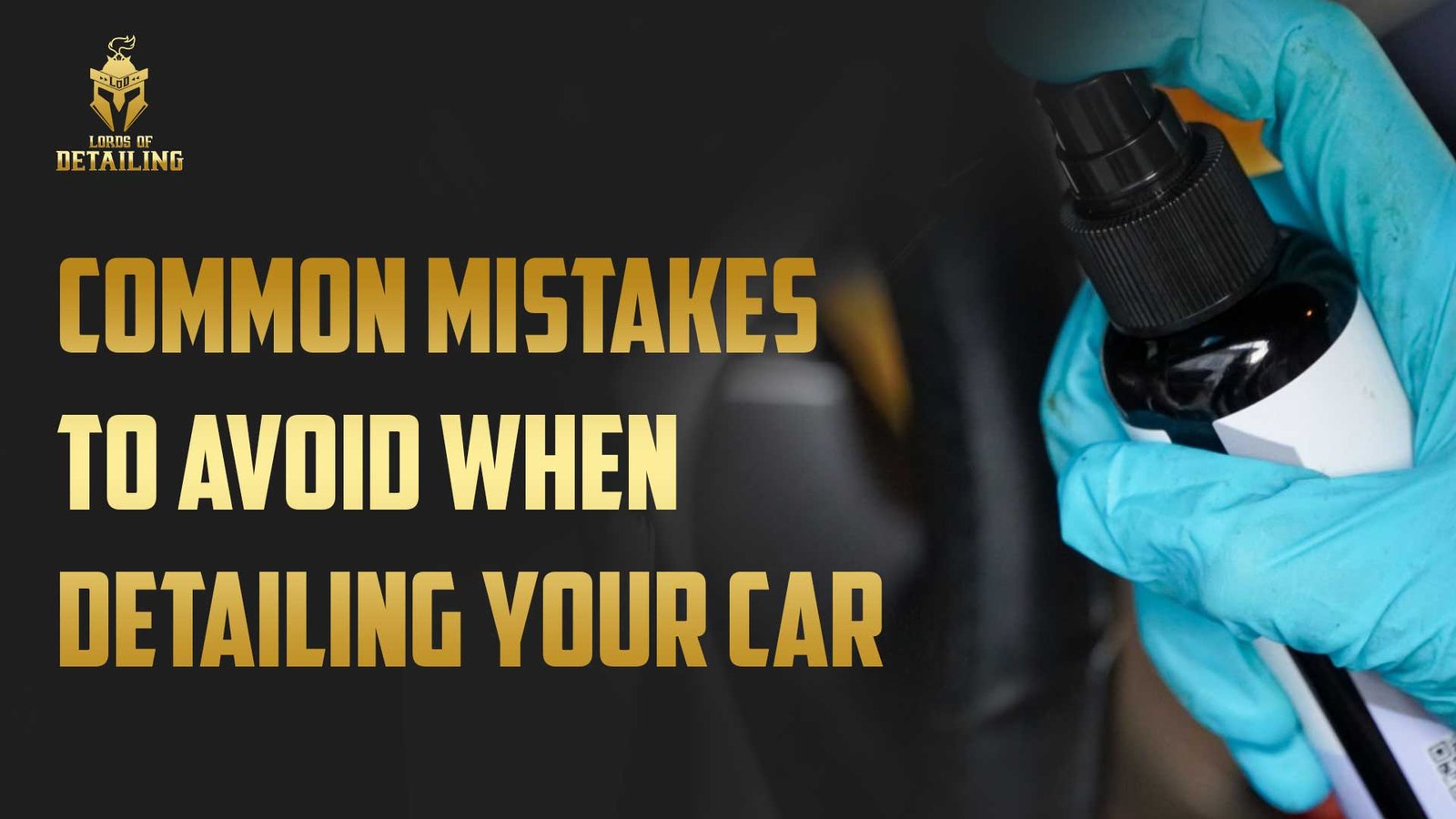 10 Common Car Detailing Mistakes, Car Care Tips
