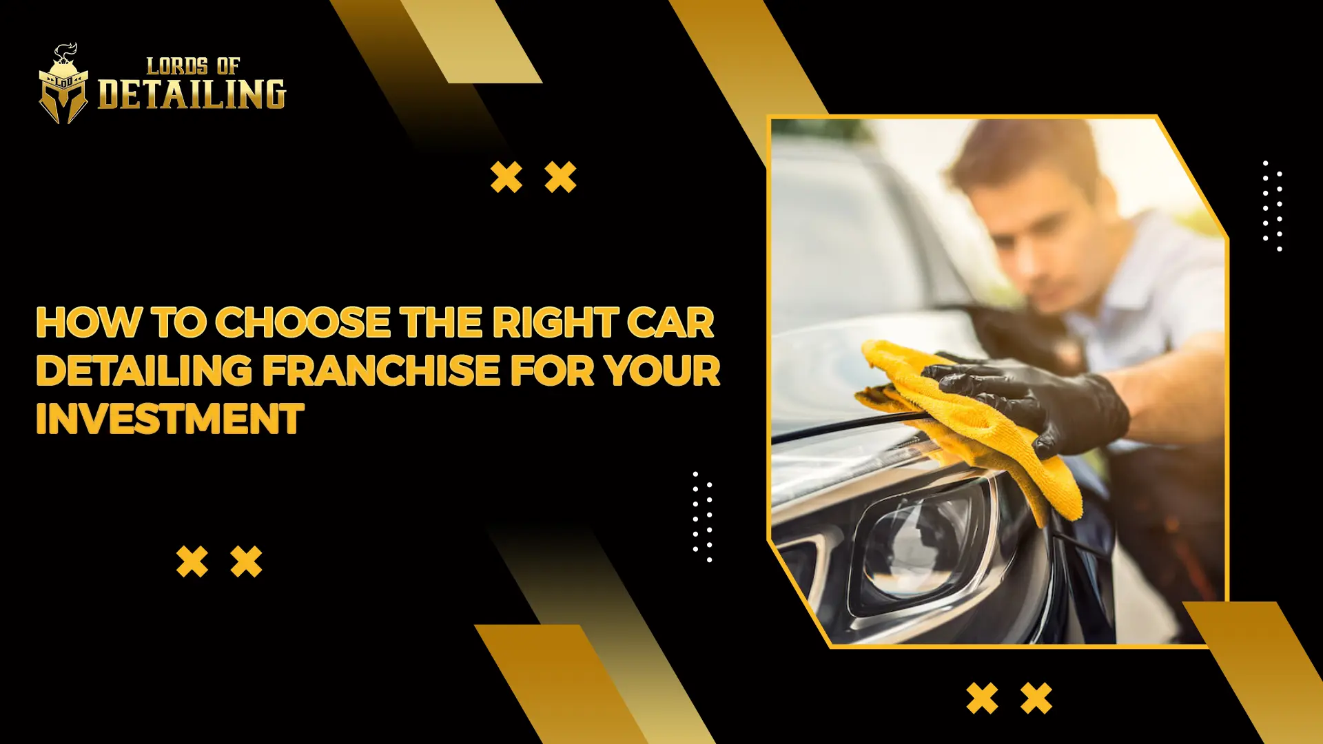 https://lordsofdetailing.com/lod-blog/wp-content/uploads/2024/06/How-to-Choose-the-Right-Car-Detailing-Franchise-for-Your-Investment.webp