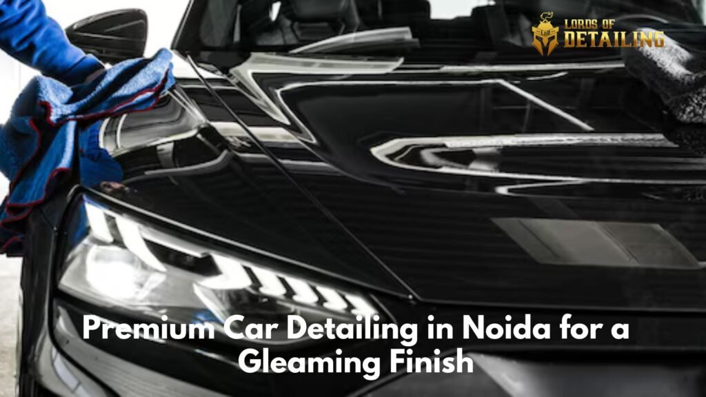 Car Detailing in Noida