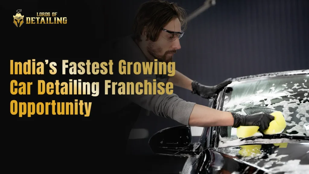 CarDetailing Franchise Opportunity.